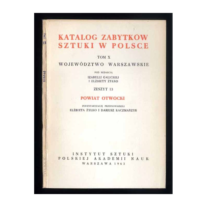 Katalog zabytków sztuki w Polsce. T. 10: Województwo warszawskie. Z. 13: Powiat otwocki / Otwock i powiat