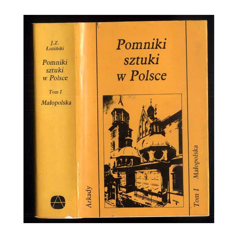 Pomniki sztuki w Polsce. T. 1: Małopolska