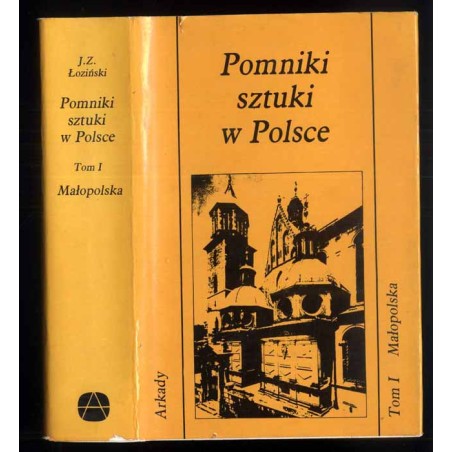 Pomniki sztuki w Polsce. T. 1: Małopolska