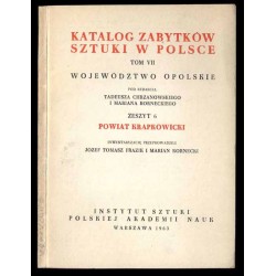 Katalog zabytków sztuki w Polsce. T. 7: Województwo opolskie. Z. 6: Powiat krapkowicki / Krapkowice i powiat