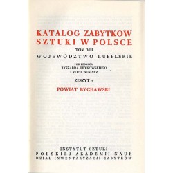 Katalog zabytków sztuki w Polsce. T. 8: Województwo lubelskie. Z. 4: Powiat bychawski / Bychawa i powiat