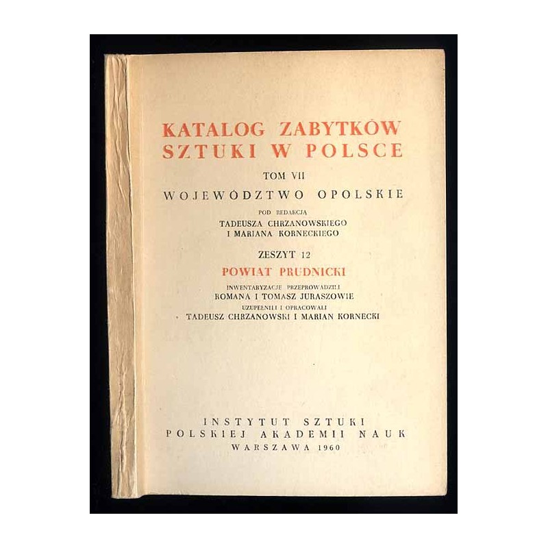 Katalog zabytków sztuki w Polsce. T. 7: Województwo opolskie. Z. 12: Powiat prudnicki / Prudnik i powiat