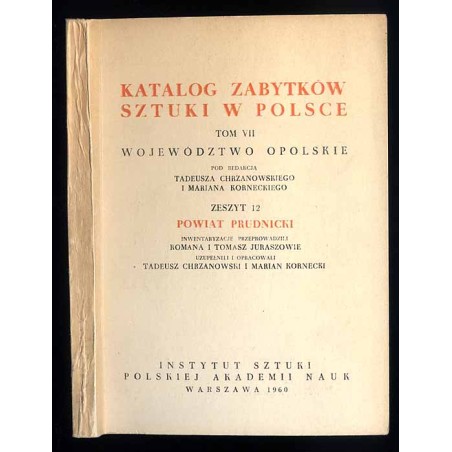 Katalog zabytków sztuki w Polsce. T. 7: Województwo opolskie. Z. 12: Powiat prudnicki / Prudnik i powiat