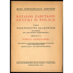 Katalog zabytków sztuki w Polsce. T. 1: Województwo krakowskie. Z. 11: Powiat nowotarski / Nowy Targ i powiat