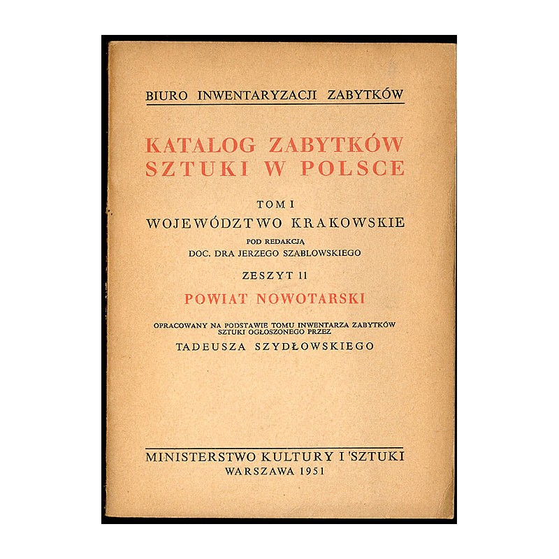 Katalog zabytków sztuki w Polsce. T. 1: Województwo krakowskie. Z. 11: Powiat nowotarski / Nowy Targ i powiat