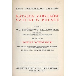 Katalog zabytków sztuki w Polsce. T. 1: Województwo krakowskie. Z. 11: Powiat nowotarski / Nowy Targ i powiat