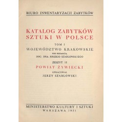 Katalog zabytków sztuki w Polsce. T. 1: Województwo krakowskie. Z. 15: Powiat żywiecki / Żywiec i powiat