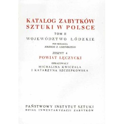 Katalog zabytków sztuki w Polsce. T. 2: Województwo łódzkie. Z. 4: Powiat łęczycki / Łęczyca i powiat