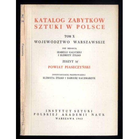 Katalog zabytków sztuki w Polsce. T. 10: Województwo warszawskie. Z. 14: Powiat piaseczyński / Piaseczno powiat
