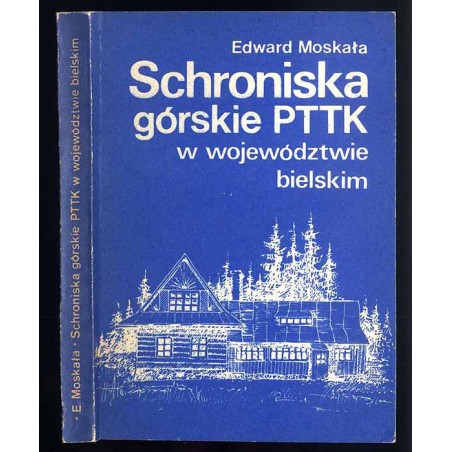 Schroniska górskie PTTK w województwie bielskim. Beskid Śląski - Beskid Żywiecki - Rejon Babiej Góry - Beskid Mały