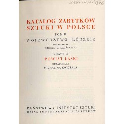 Katalog zabytków sztuki w Polsce. T. 2: Województwo łódzkie. Z. 3: Powiat łaski / Łask i powiat