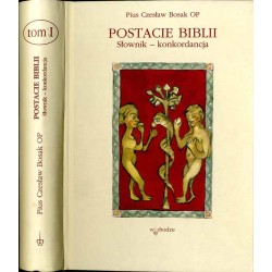 Postacie Biblii. Słownik-konkordancja. T. 1: [A]