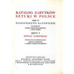 Katalog zabytków sztuki w Polsce. T. 6: Województwo katowickie. Z. 8: Powiat lubliniecki / Lubliniec i powiat