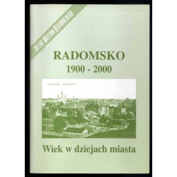 Radomsko 1900-2000. Wiek w dziejach miasta