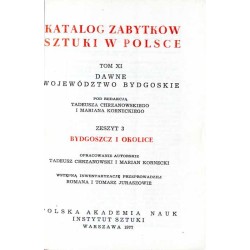 Katalog zabytków sztuki w Polsce. T. 11: Dawne województwo bydgoskie. Z. 3: Bydgoszcz i okolice