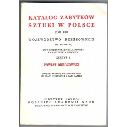 Katalog zabytków sztuki w Polsce. T. 13: Województwo rzeszowskie. Z. 2: Powiat brzozowski / Brzozów i powiat