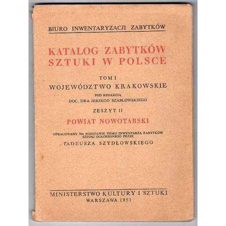 Katalog zabytków sztuki w Polsce. T. 1: Województwo krakowskie. Z. 11: Powiat nowotarski / Nowy Targ i powiat