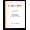 Katalog zabytków sztuki w Polsce. T. 8: Województwo lubelskie. Z. 13: Powiat opolski / Opole Lubelskie i powiat