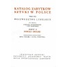 Katalog zabytków sztuki w Polsce. T. 8: Województwo lubelskie. Z. 13: Powiat opolski / Opole Lubelskie i powiat