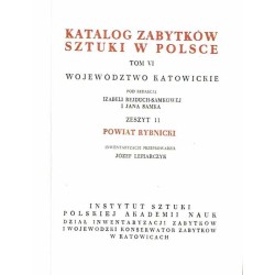 Katalog zabytków sztuki w Polsce. T. 6: Województwo katowickie. Z. 11: Powiat rybnicki / Rybnik i powiat