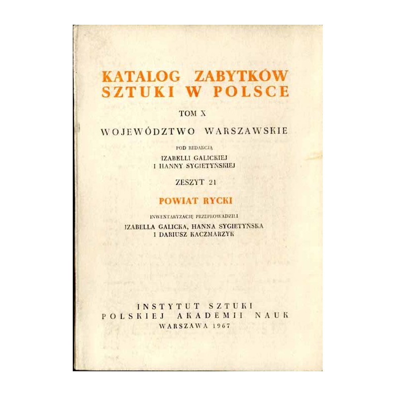 Katalog zabytków sztuki w Polsce. T. 10: Województwo warszawskie. Z. 21: Powiat rycki / Ryki i powiat