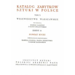 Katalog zabytków sztuki w Polsce. T. 10: Województwo warszawskie. Z. 21: Powiat rycki / Ryki i powiat