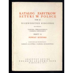 Katalog zabytków sztuki w Polsce. T. 11: Województwo bydgoskie. Z. 12: Powiat rypiński / Rypin i powiat