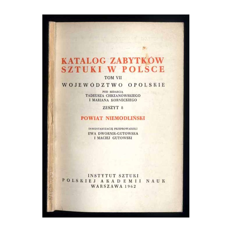 Katalog zabytków sztuki w Polsce. T. 7: Województwo opolskie. Z. 8: Powiat niemodliński / Niemodlin i powiat