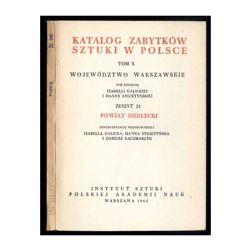 Katalog zabytków sztuki w Polsce. T. 10: Województwo warszawskie. Z. 22: Powiat siedlecki / Siedlce i powiat
