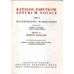 Katalog zabytków sztuki w Polsce. T. 10: Województwo warszawskie. Z. 22: Powiat siedlecki / Siedlce i powiat