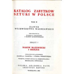 Katalog zabytków sztuki w Polsce. T. 10: Dawne województwo warszawskie. Z. 7: Maków Mazowiecki i okolice
