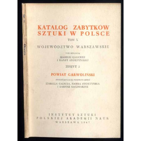 Katalog zabytków sztuki w Polsce. T. 10: Województwo warszawskie. Z. 2: Powiat garwoliński / Garwolin i powiat
