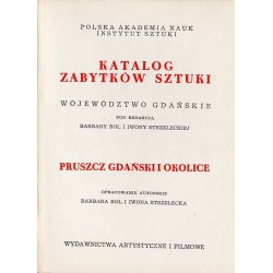 Katalog zabytków sztuki w Polsce. Seria nowa. T. 5: Województwo gdańskie. Z. 1: Pruszcz Gdański i okolice