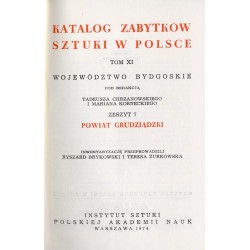 Katalog zabytków sztuki w Polsce. T. 11: Województwo bydgoskie. Z. 7: Powiat grudziądzki / Grudziądz i powiat