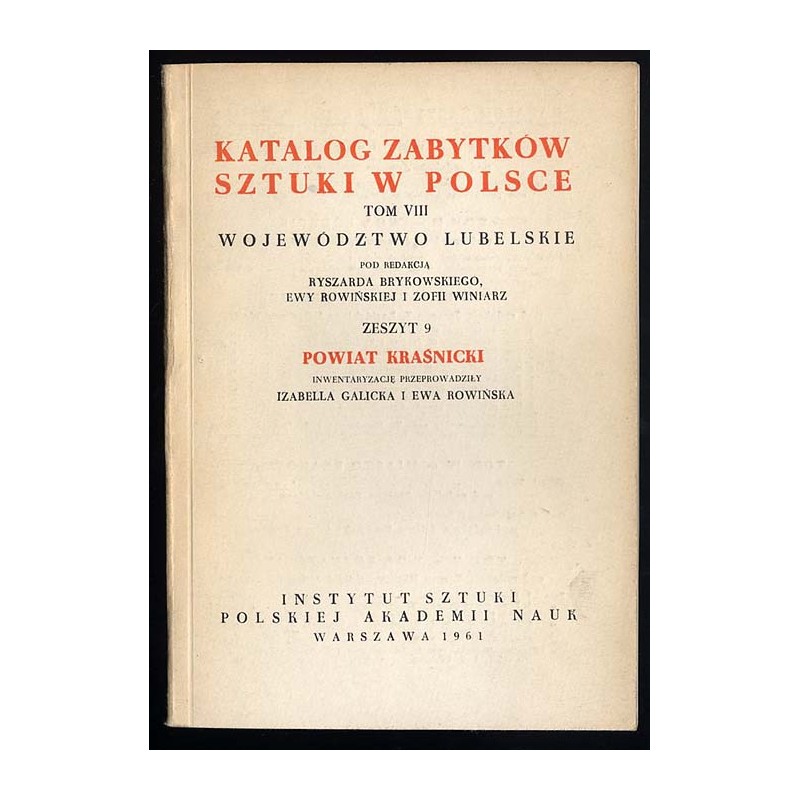 Katalog zabytków sztuki w Polsce. T. 8. Województwo lubelskie. Z. 9: Powiat kraśnicki / Kraśnik i powiat