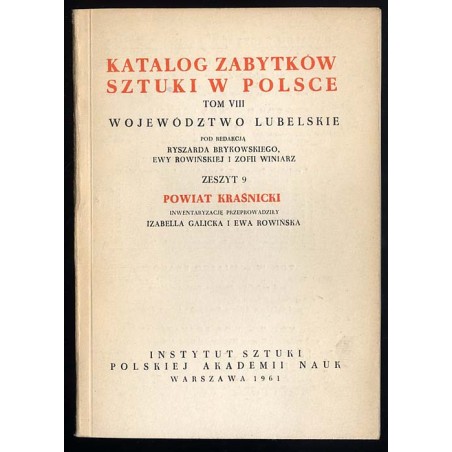 Katalog zabytków sztuki w Polsce. T. 8. Województwo lubelskie. Z. 9: Powiat kraśnicki / Kraśnik i powiat