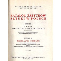 Katalog zabytków sztuki w Polsce. T. 11: Dawne województwo bydgoskie. Z. 18: Włocławek i okolice. 2części