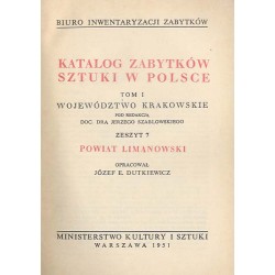 Katalog zabytków sztuki w Polsce. T. 1: Województwo krakowskie. Z. 7: Powiat limanowski / Limanowa i powiat