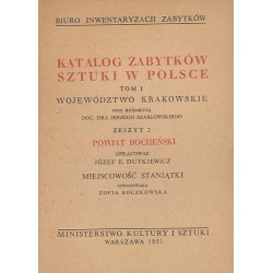 Katalog zabytków sztuki w Polsce. T. 1: Województwo krakowskie. Z. 2: Powiat bocheński / Bochnia i powiat