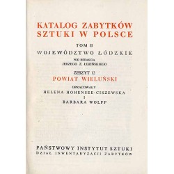 Katalog zabytków sztuki w Polsce. T. 2: Województwo łódzkie. Z. 12: Powiat wieluński / Wieluń i powiat