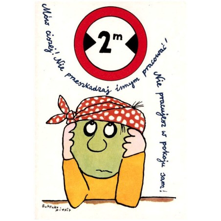 2 m Mów ciszej! Nie przeszkadzaj innym pracować! Nie pracujesz w pokoju sam! Butenko pinxit / Rewers: Znaki drogowe. Znak zakazu