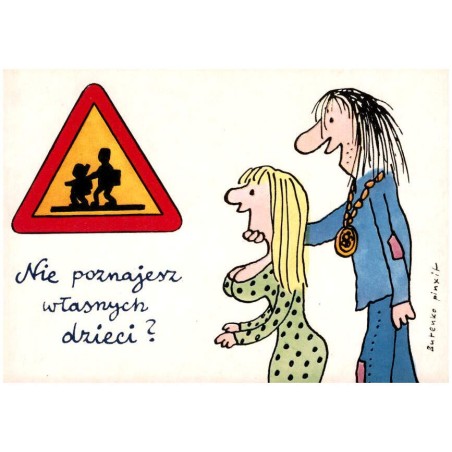 Nie poznajesz własnych dzieci? Butenko pinxit / Rewers: Znaki drogowe. Znak ostrzegawczy - Dzieci. Tekst - J. Wittlin, proj. gra