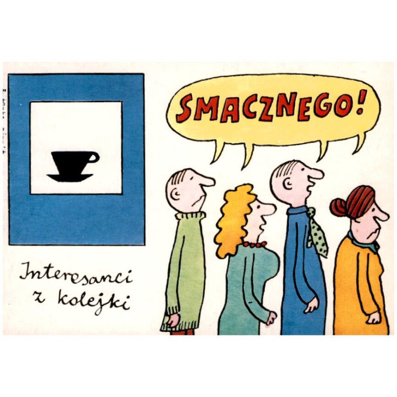 Smacznego! Interesanci z kolejki. Butenko pinxit / Rewers: Znaki drogowe. Znak informacyjny - Bufet lub kawiarnia. Tekst - J. Wi