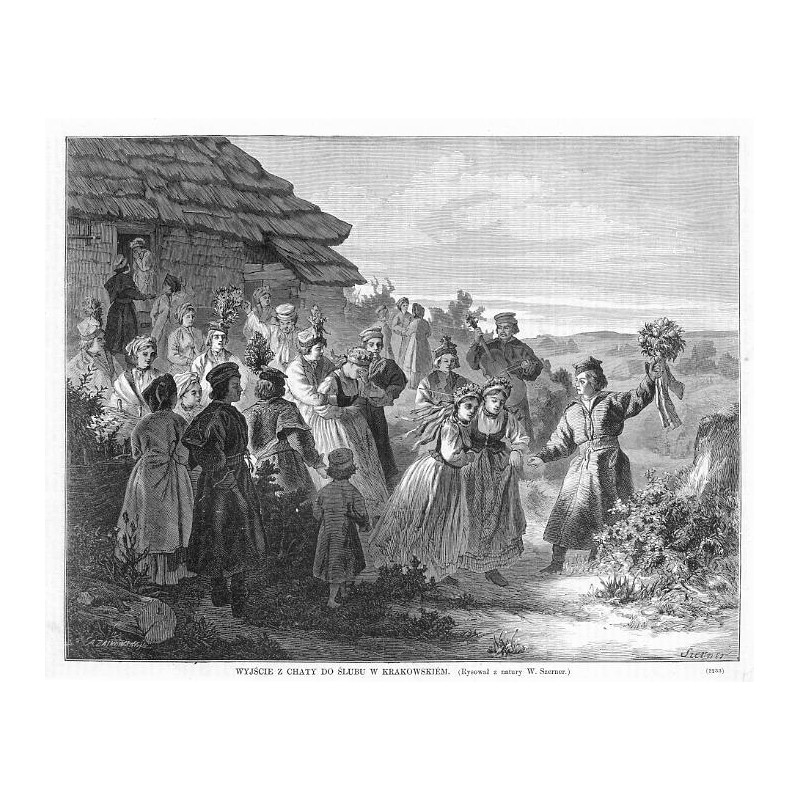 Wyjście z chaty do ślubu w Krakowskiem. Rysował z natury W. Szerner (2233) / "WYJŚCIE Z CHATY DO ŚLUBU W KRAKOWSKIÉM. (Rysował z