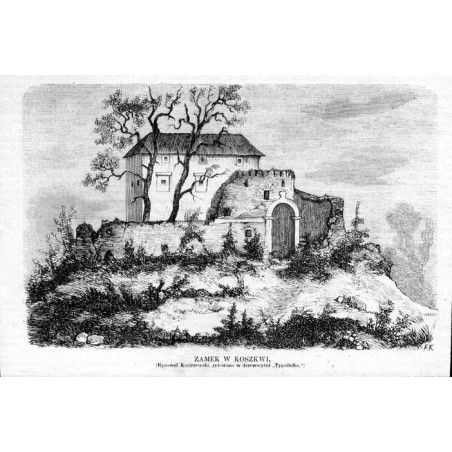 Zamek w Korzkwi. Rysował Kostrzewski, rytowano w drzeworytni "Tygodnika" / "ZAMEK W KOSZKWI. (Rysował Kostrzewski, rytowano w dr