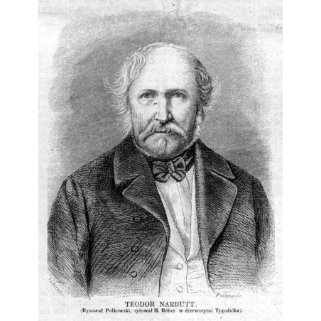 Teodor Narbutt. Rysował Polkowski, rytował H. Röber w drzeworytni Tygodnika / "TEODOR NARBUTT. (Rysował Polkowski, rytował H. Rö