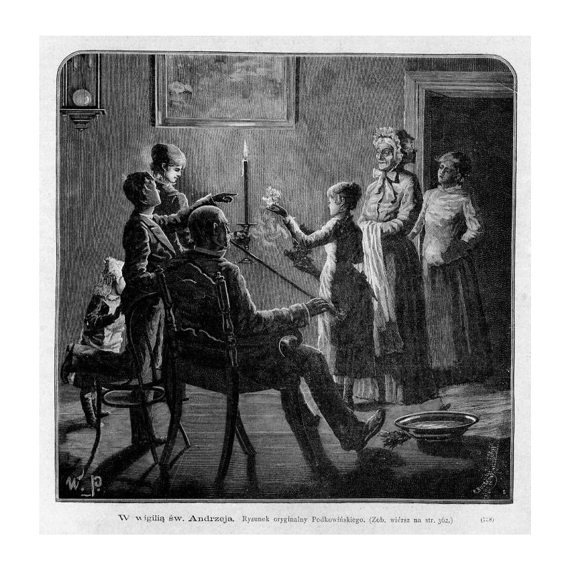 "W wigilię św. Andrzeja. Rysunek oryginalny Podkowińskiego. (Zob. wiérsz na str. 362.) (738)"