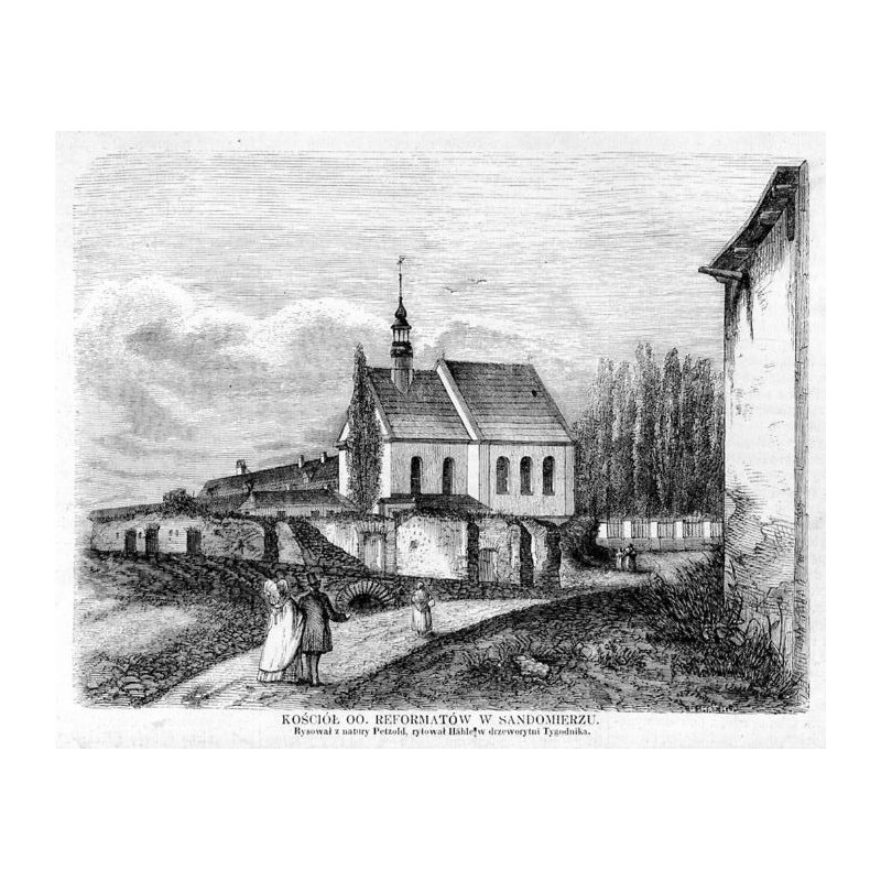 Kościół oo. reformatów w Sandomierzu. Rysował z natury Petzold, rytował Hähle w drzeworytni "Tygodnika" / "KOŚCIÓŁ OO. REFORMATÓ