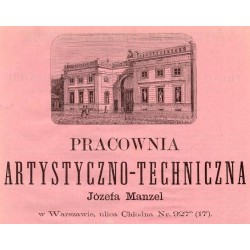 Pracownia Artystyczno-Techniczna Józefa Manzel w Warszawie, ulica Chłodna Nr 927b (17) / "PRACOWNIA ARTYSTYCZNO-TECHNICZNA Józef
