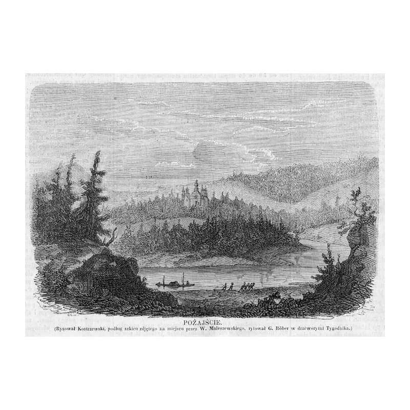 Pożajście. Rysował Kostrzewski, podług szkicu zdjętego na miejscu przez W. Maleszewskiego, rytował G. Röber w drzeworytni Tygodn